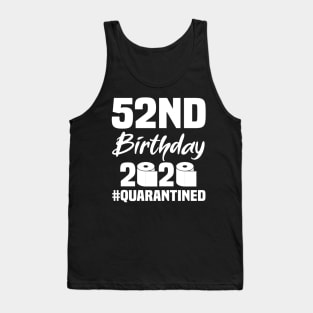 52nd Birthday 2020 Quarantined Tank Top